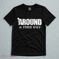 Fuck Around And Find Out T-Shirt thumb 5