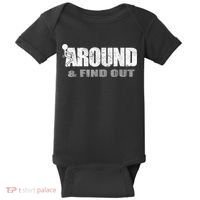 Fuck Around And Find Out Baby Bodysuit thumb 0