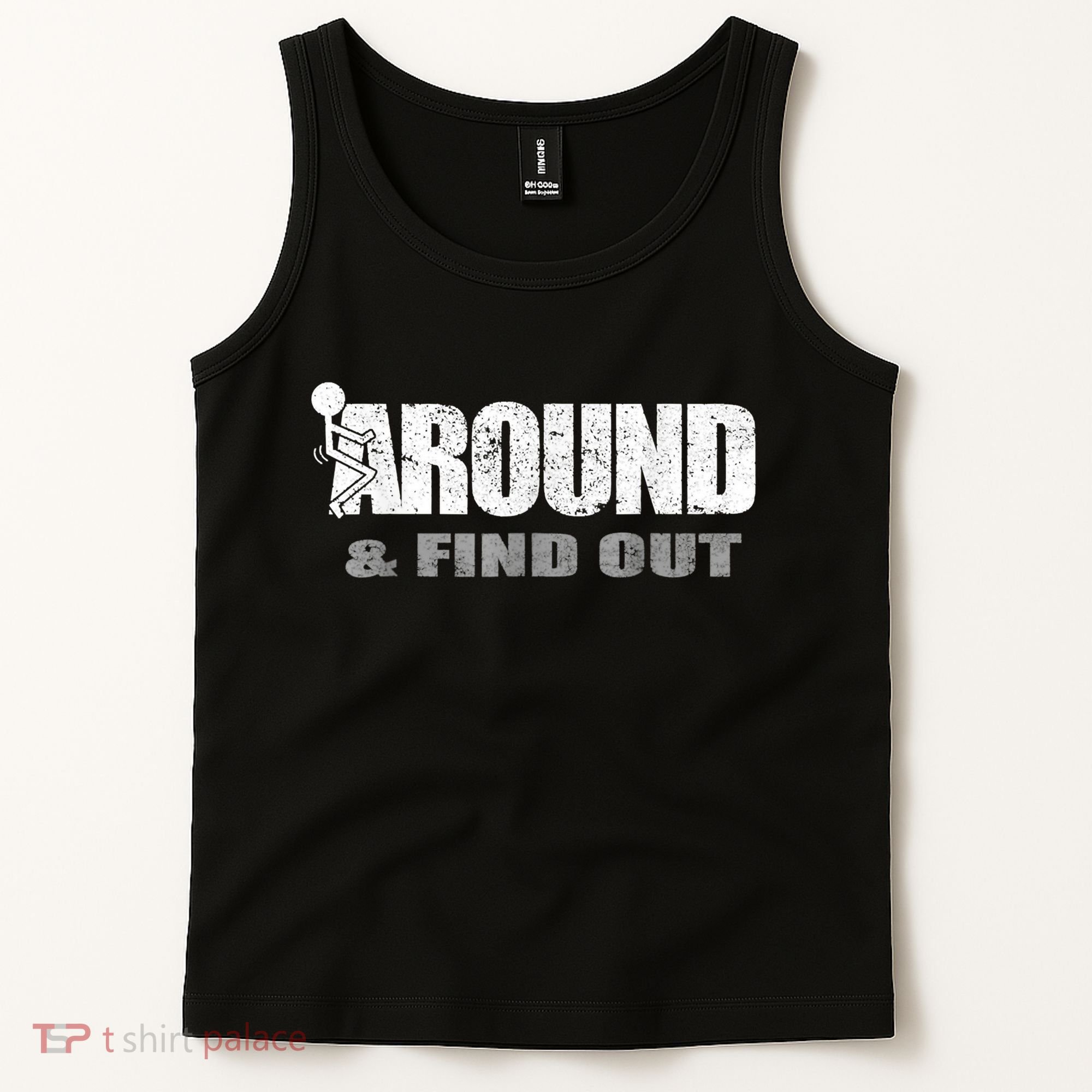 Fuck Around And Find Out Tank Top