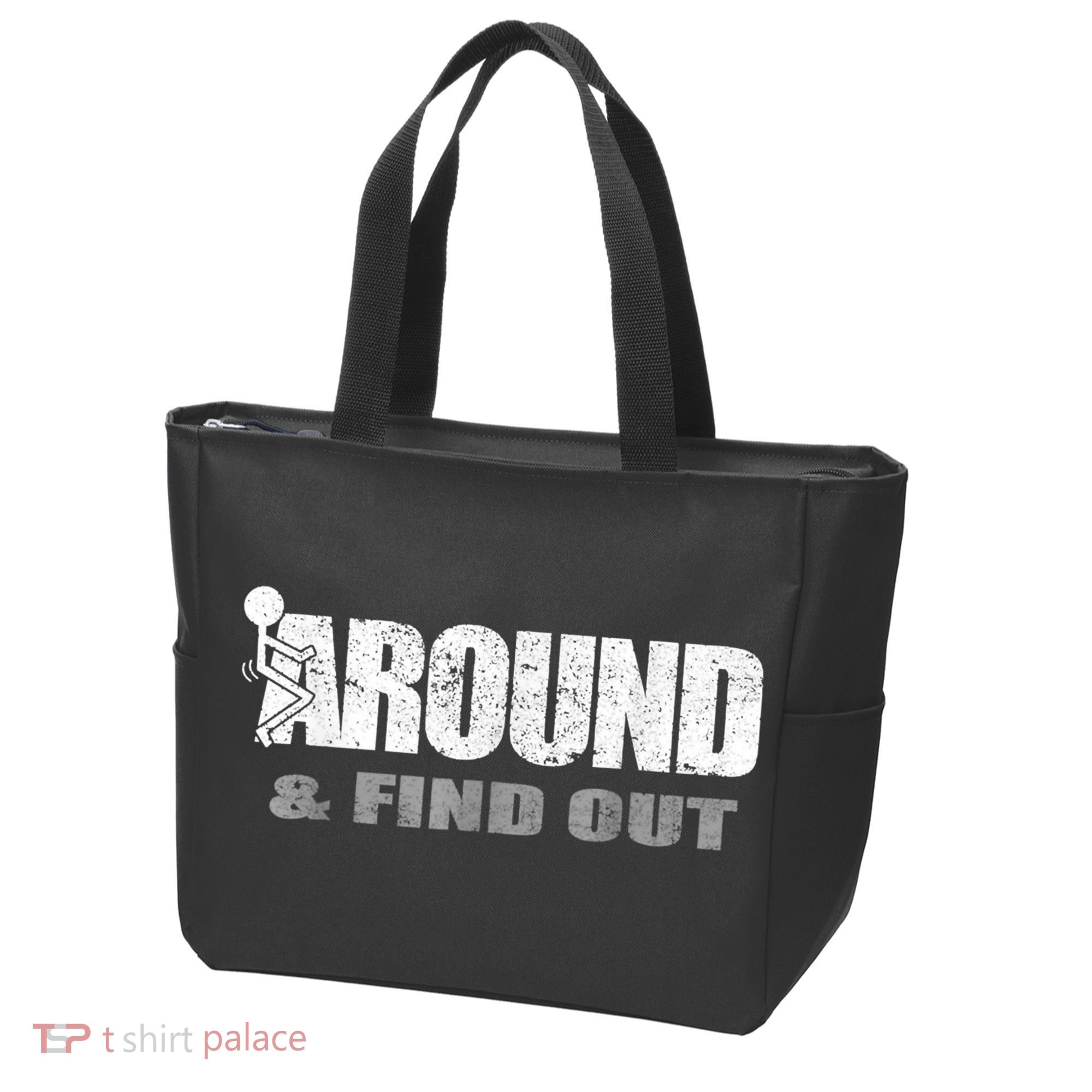 Fuck Around And Find Out Tote Bag