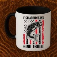 Fish Around And Find Trout Funny Fishing Coffee Mug thumb 2