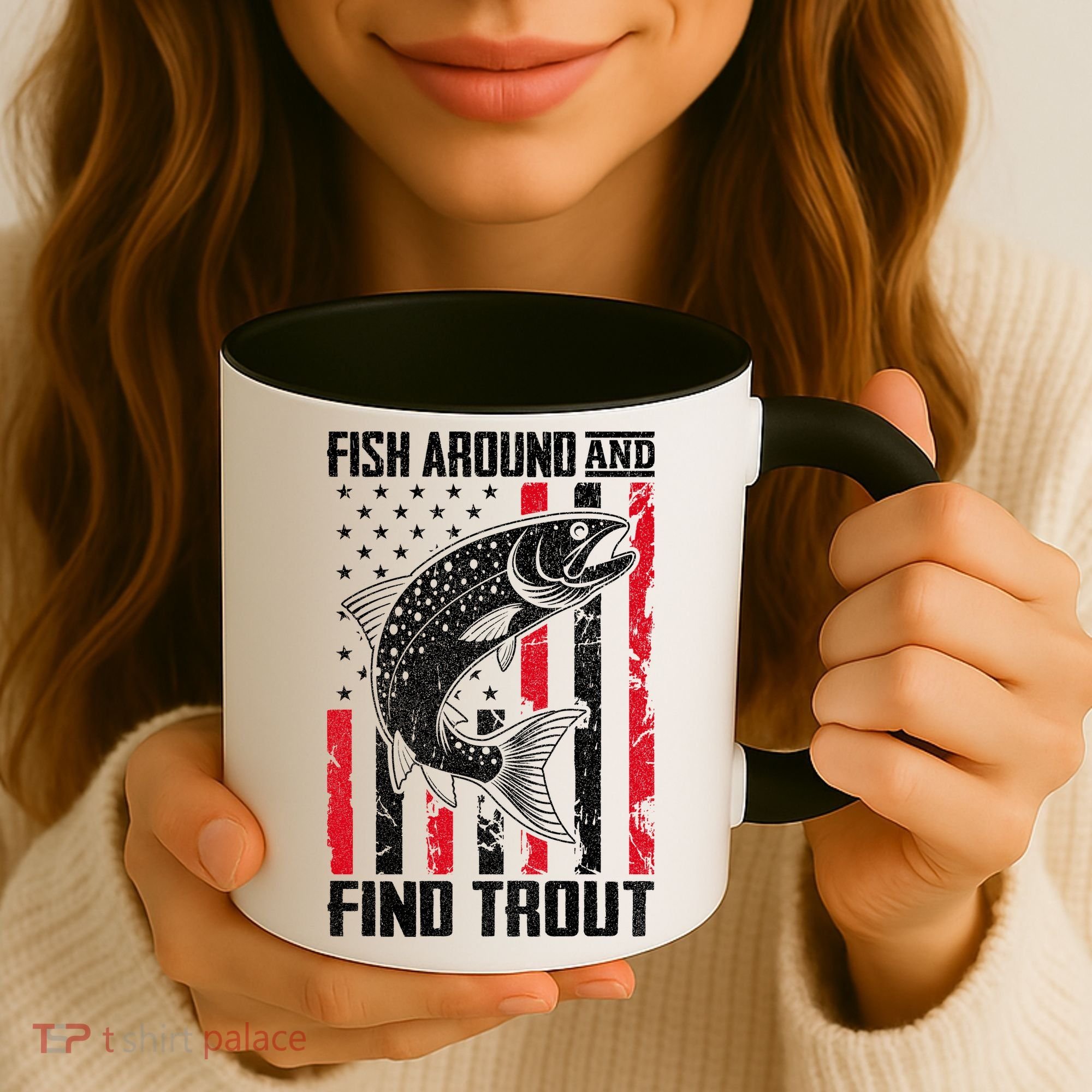 Fish Around And Find Trout Funny Fishing Coffee Mug