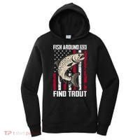 Fish Around And Find Trout Funny Fishing Women's Hoodie thumb 0