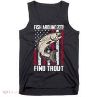 Fish Around And Find Trout Funny Fishing Tank Top thumb 0
