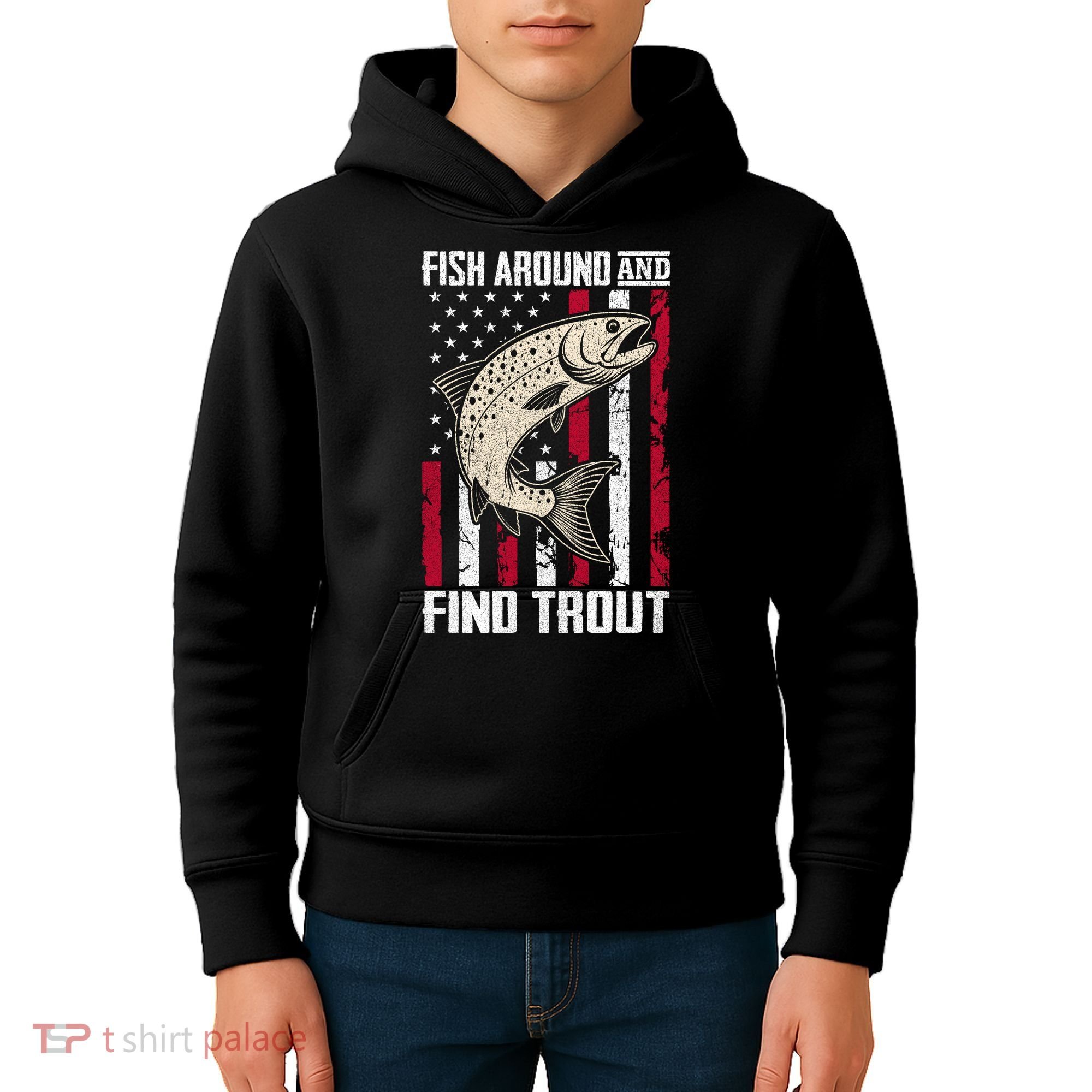 Fish Around And Find Trout Funny Fishing Kids Hoodie