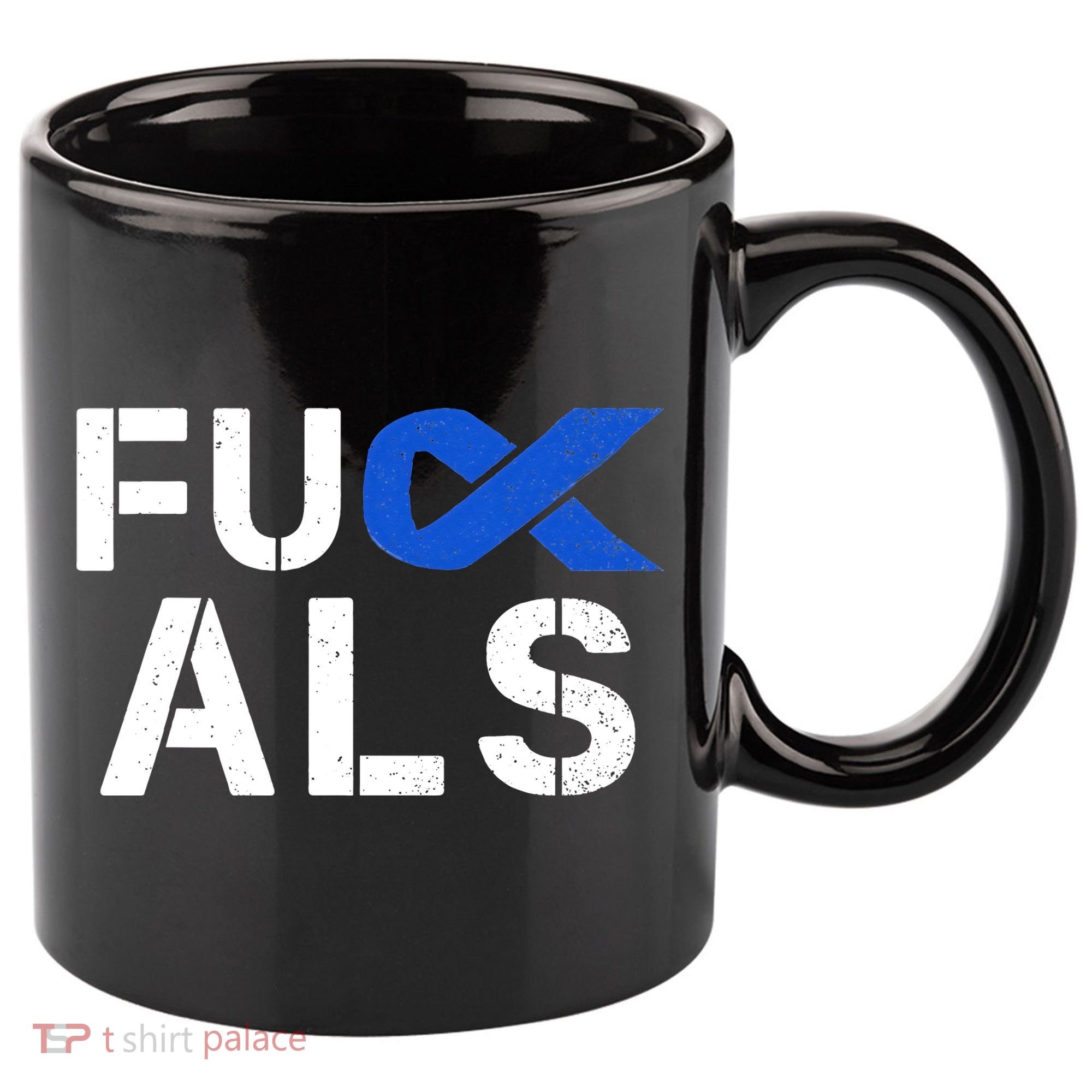 Fuck ALS Awareness Month Blue Ribbon Support Squad Fighter 11oz C Handle Ceramic Mug