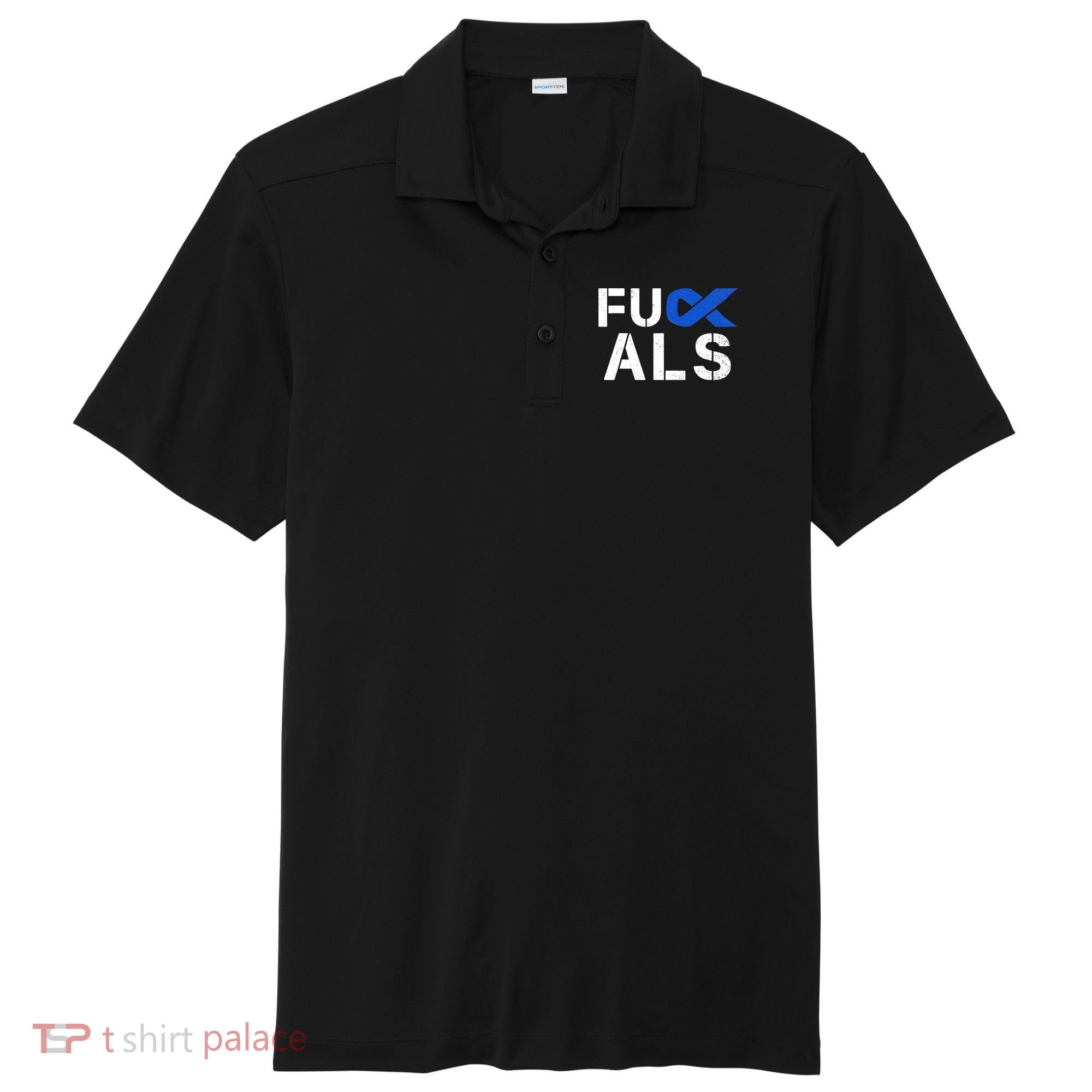 Fuck ALS Awareness Month Blue Ribbon Support Squad Fighter Sport-Tek Posi-UV Pro Polo