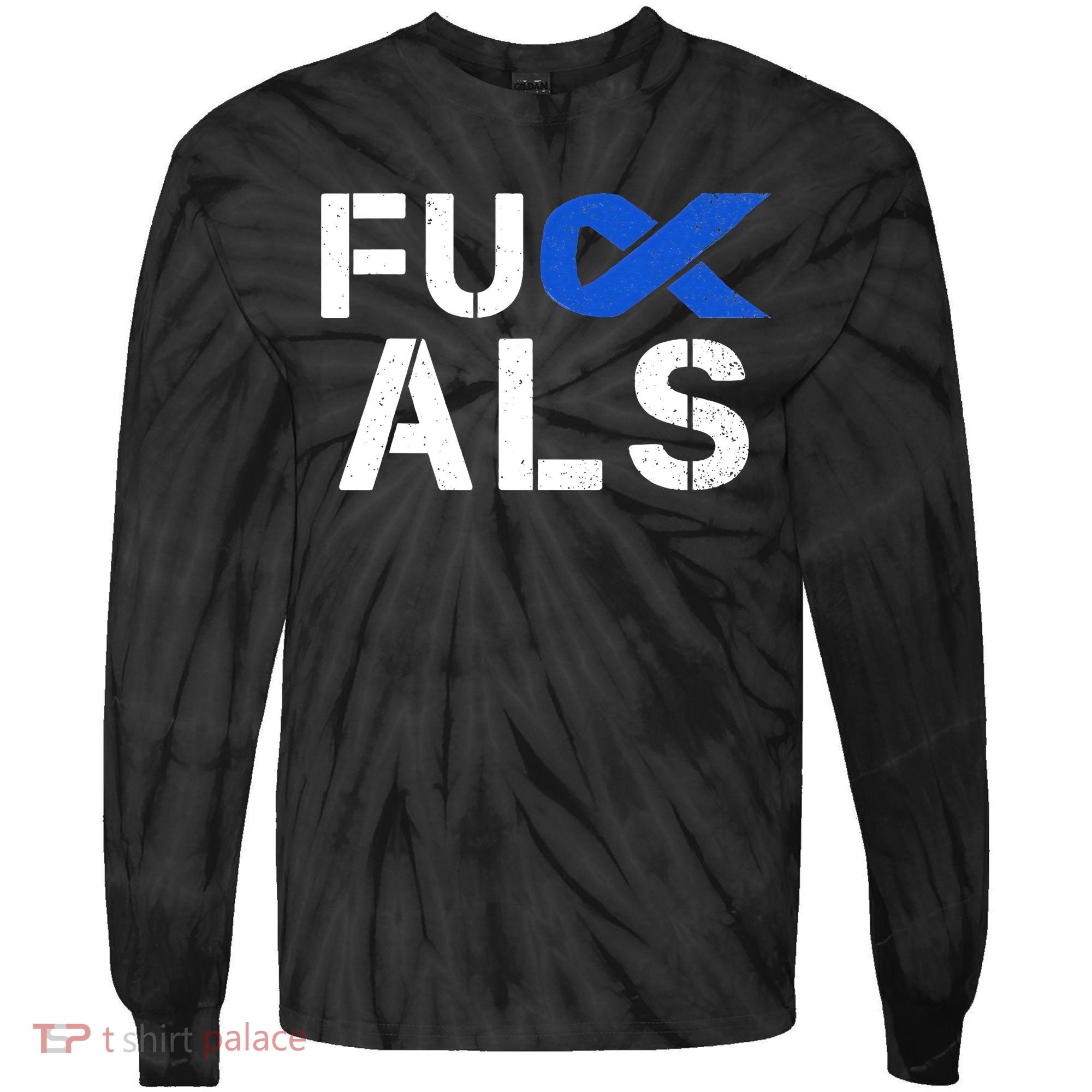 Fuck ALS Awareness Month Blue Ribbon Support Squad Fighter Tie-Dye Long Sleeve Shirt