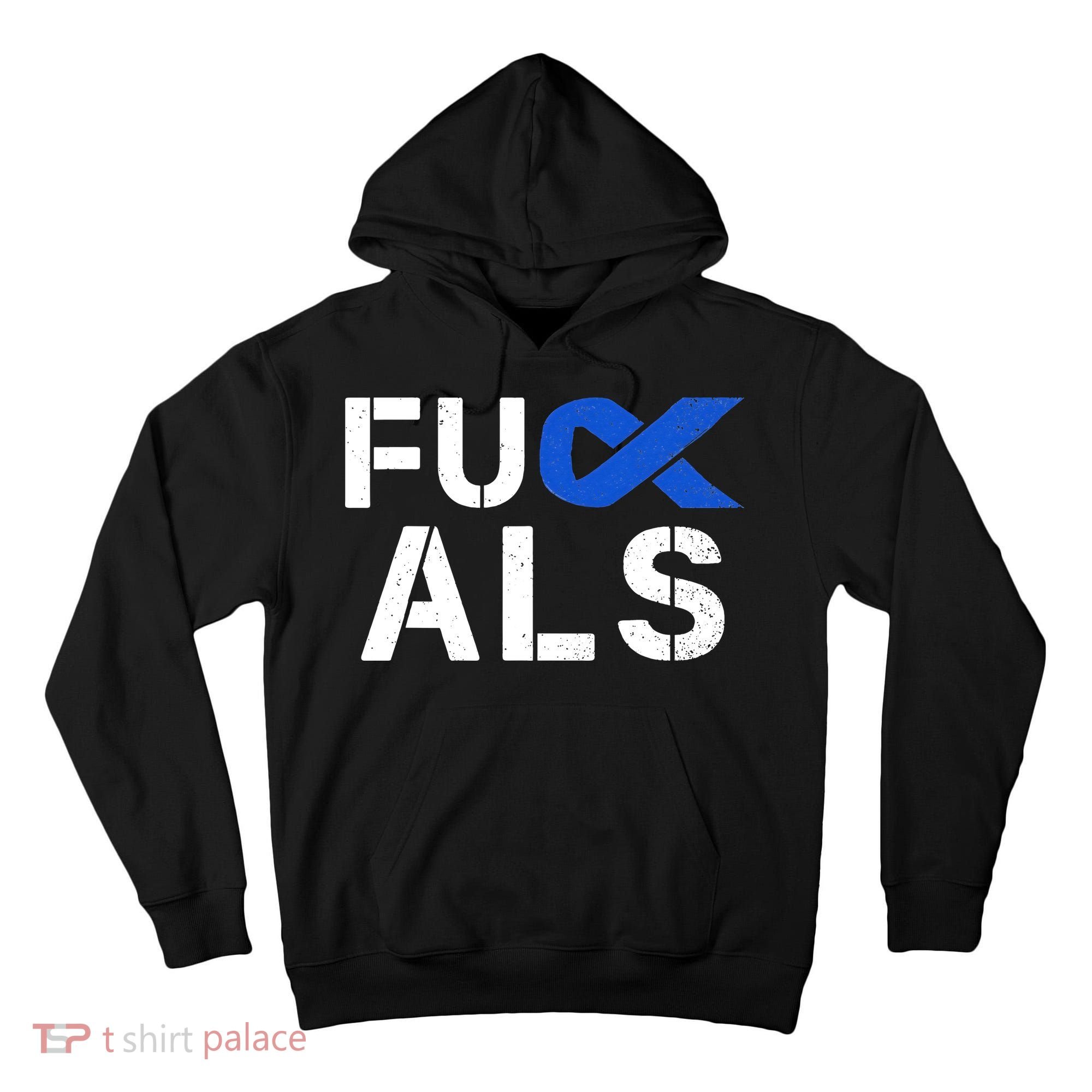 Fuck ALS Awareness Month Blue Ribbon Support Squad Fighter Tall Hoodie