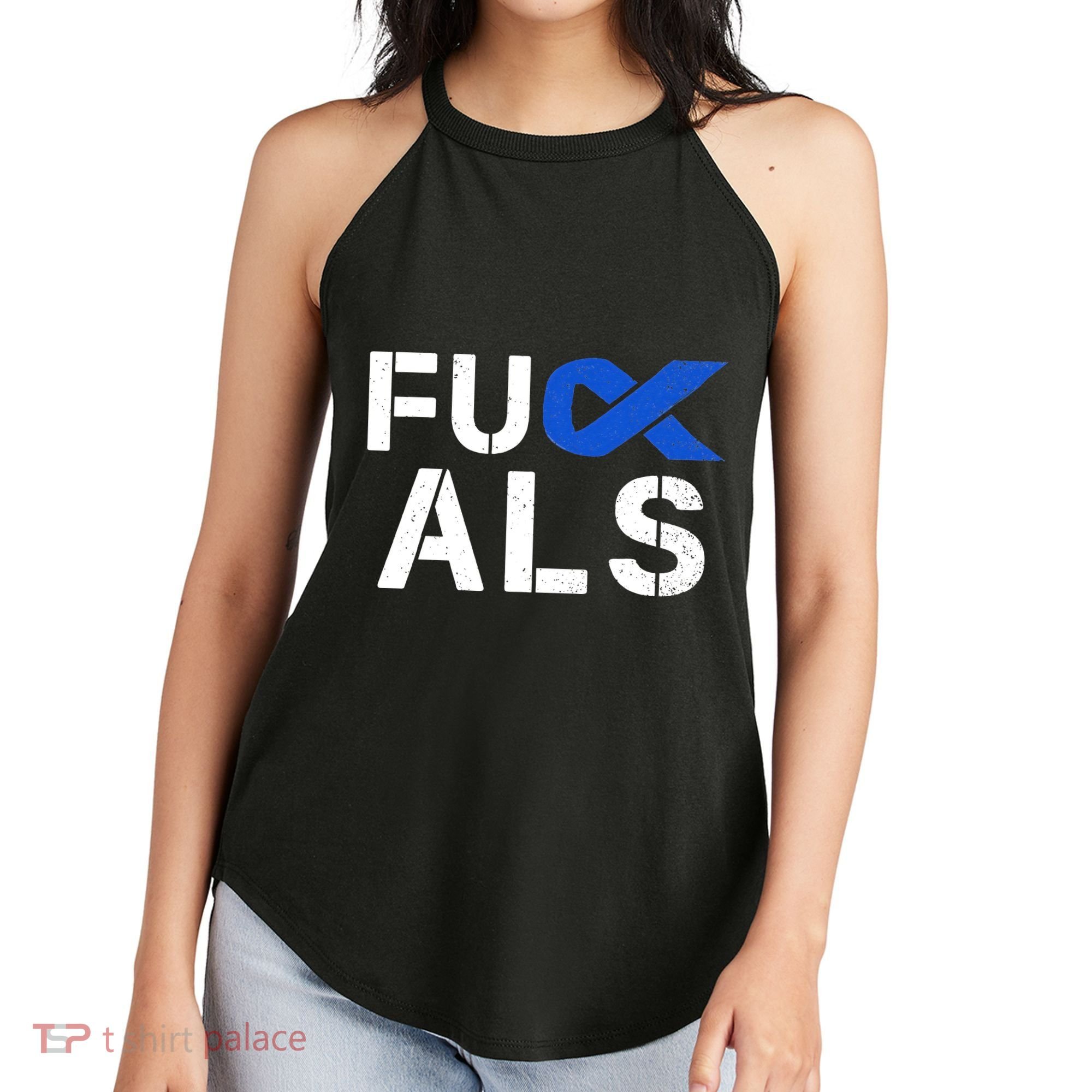 Fuck ALS Awareness Month Blue Ribbon Support Squad Fighter Women's Perfect Tri Rocker Tank