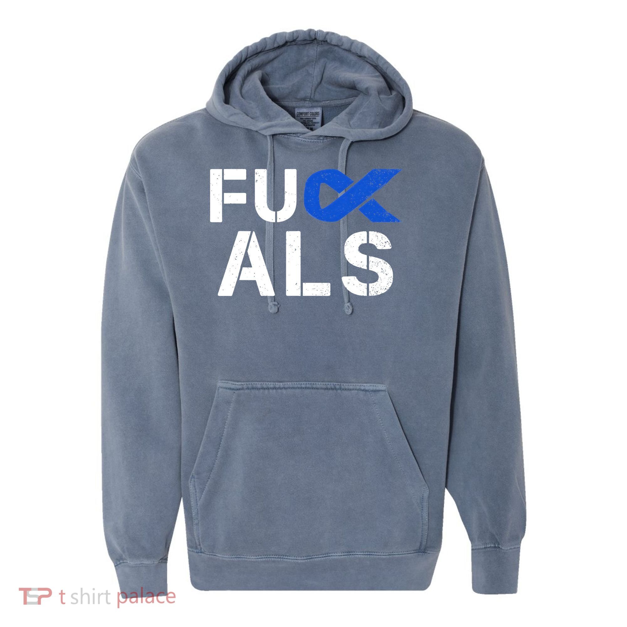 Fuck ALS Awareness Month Blue Ribbon Support Squad Fighter Comfort Colors Garment-Dyed Hooded Sweatshirt