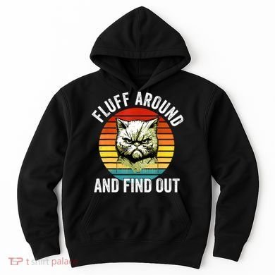 Fluff Around And Find Out Cat Lover Mom Dad Kitten Hoodie