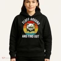Fluff Around And Find Out Cat Lover Mom Dad Kitten Hoodie thumb 5