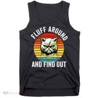Fluff Around And Find Out Cat Lover Mom Dad Kitten Tank Top thumb 0