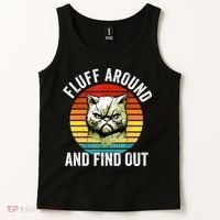 Fluff Around And Find Out Cat Lover Mom Dad Kitten Tank Top thumb 2
