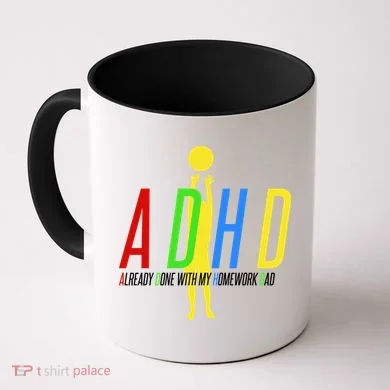 Funny ADHD Already Done With My Homework Dad Coffee Mug