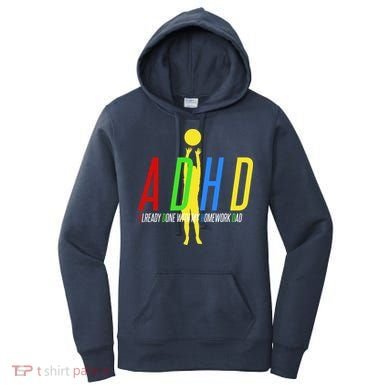 Funny ADHD Already Done With My Homework Dad Women's Hoodie