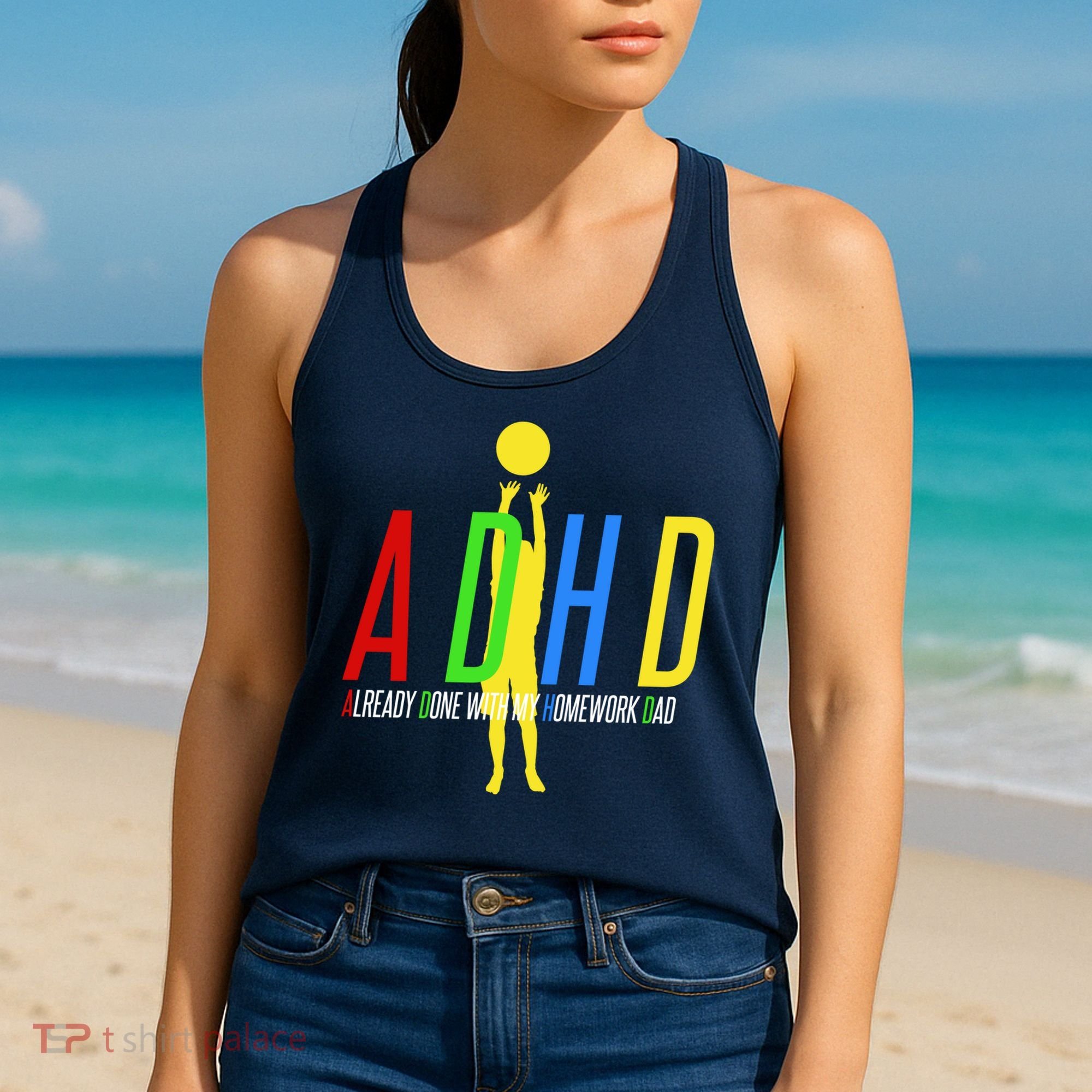 Funny ADHD Already Done With My Homework Dad Women's Tank Top