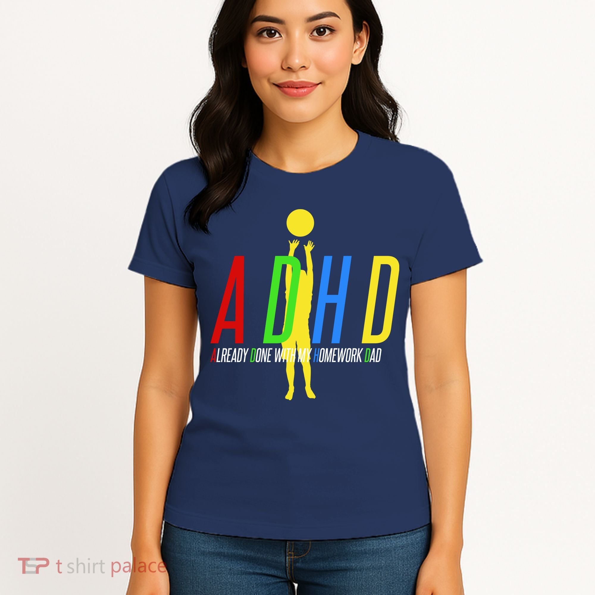 Funny ADHD Already Done With My Homework Dad Women's T-Shirt