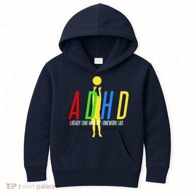 Funny ADHD Already Done With My Homework Dad Kids Hoodie