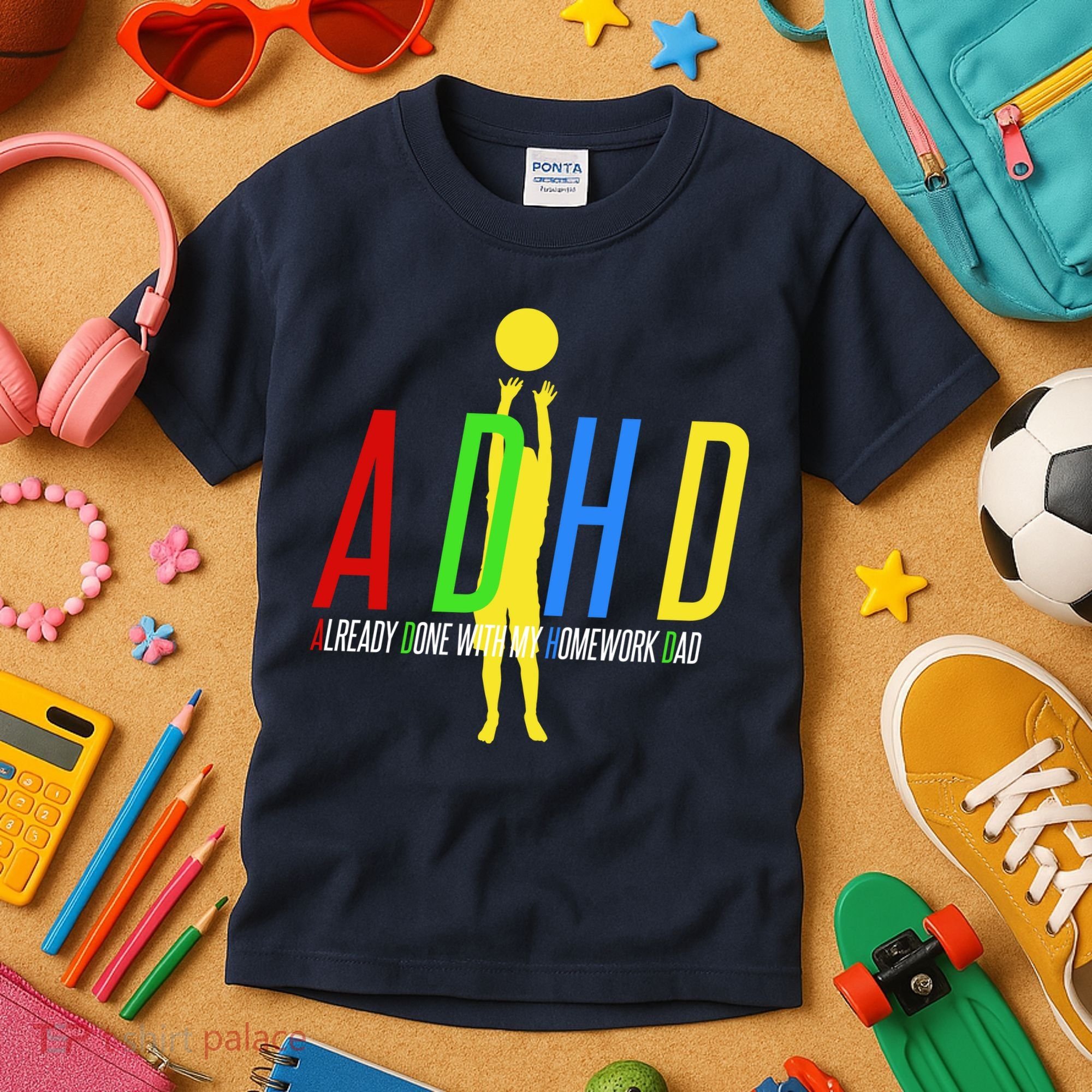 Funny ADHD Already Done With My Homework Dad Kids T-Shirt