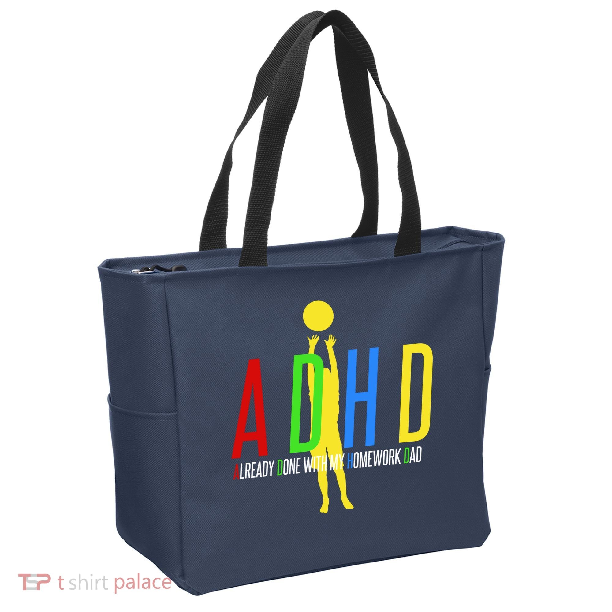 Funny ADHD Already Done With My Homework Dad Tote Bag