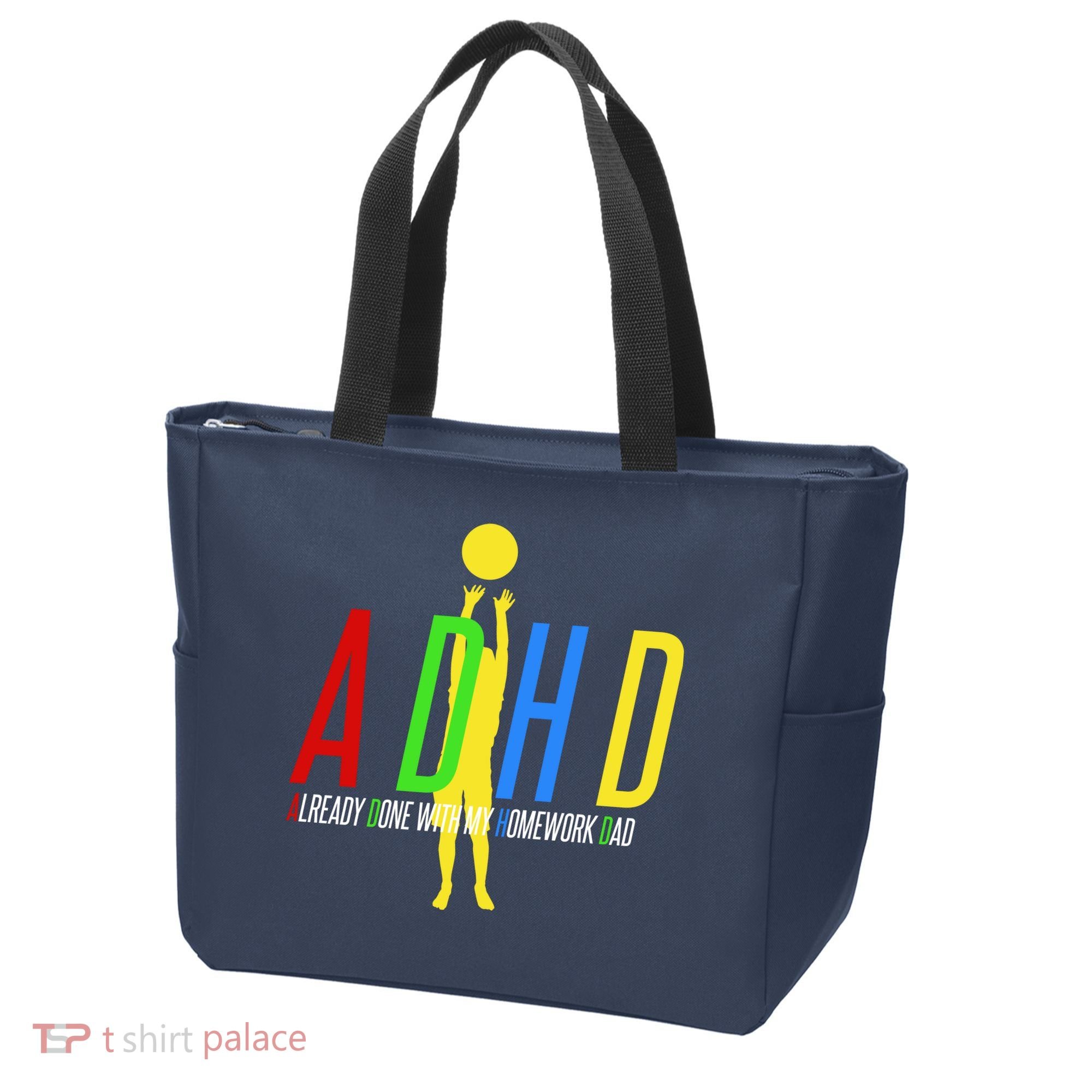 Funny ADHD Already Done With My Homework Dad Tote Bag