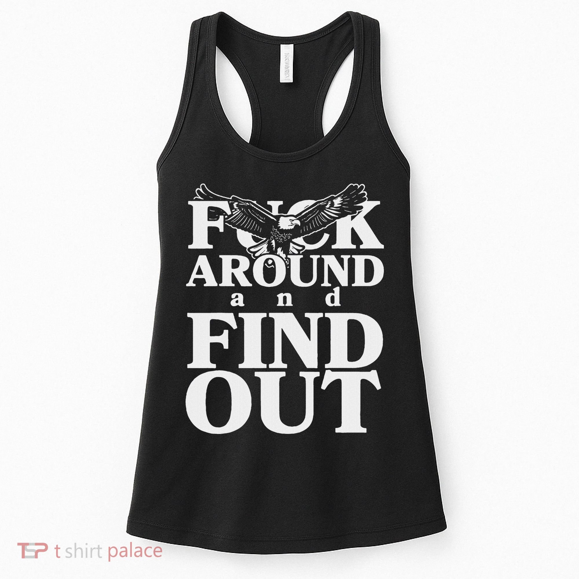 Fuck Around And Find Out Eagle Women's Tank Top