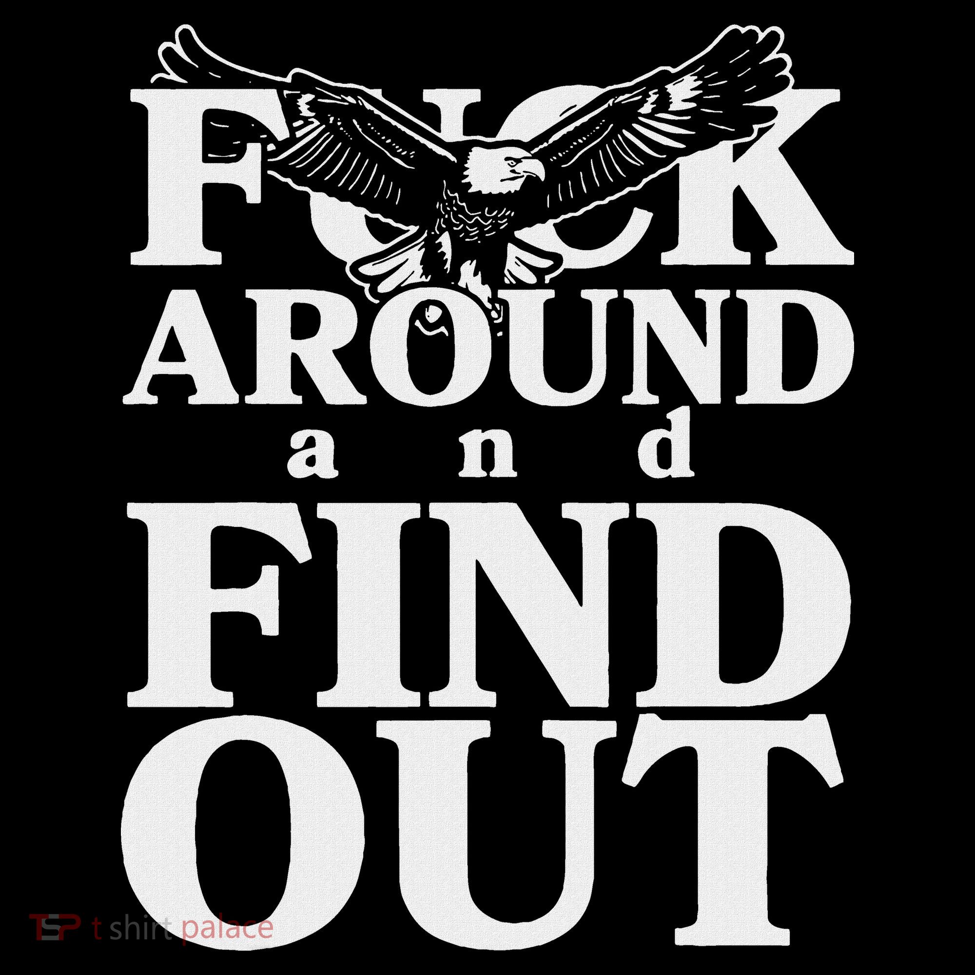 Fuck Around And Find Out Eagle Baby Bodysuit