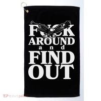Fuck Around And Find Out Eagle Golf Towel thumb 0