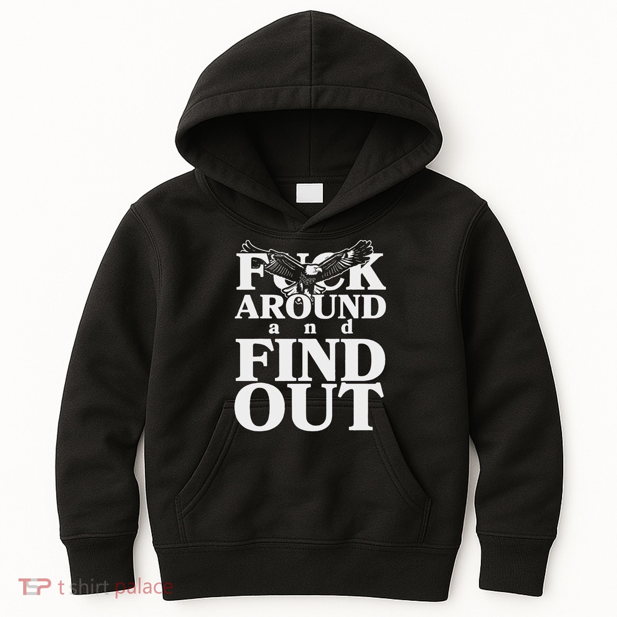 Fuck Around And Find Out Eagle Kids Hoodie
