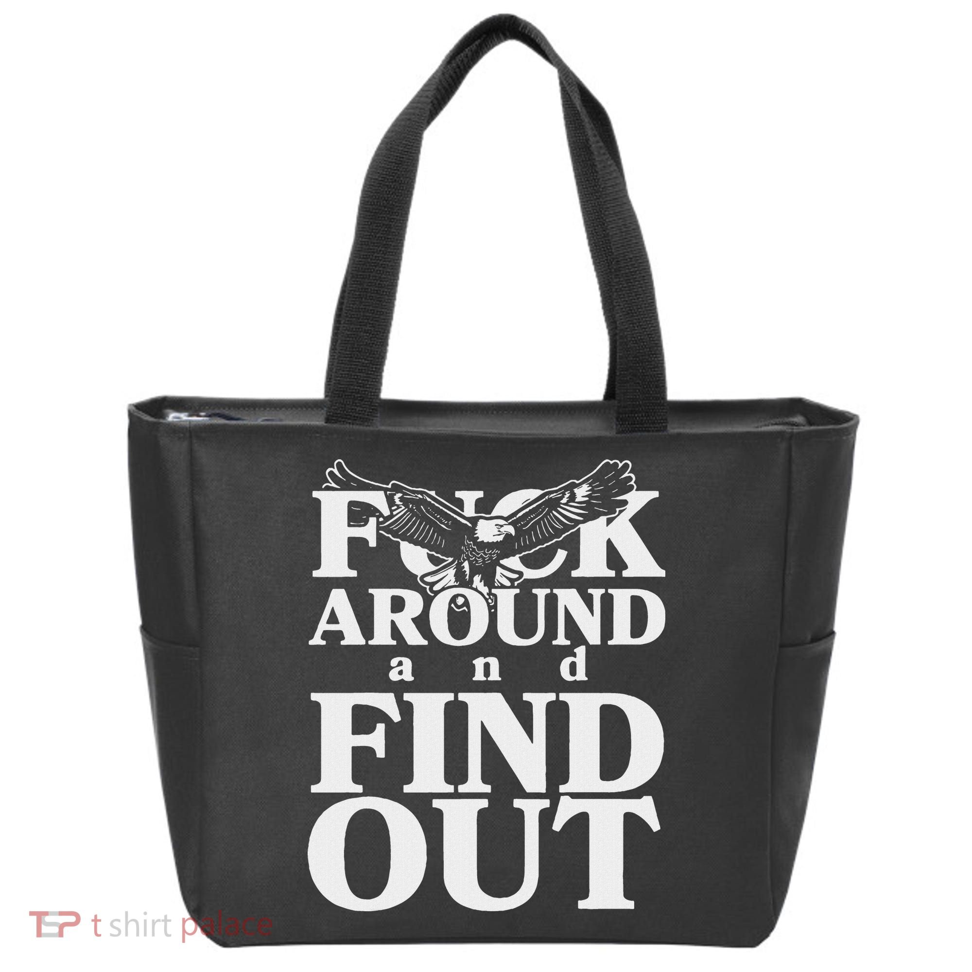 Fuck Around And Find Out Eagle Tote Bag