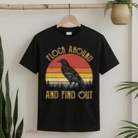 Flock Around And Find Out Funny Sarcastic Crow Raven T-Shirt thumb 2