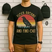 Flock Around And Find Out Funny Sarcastic Crow Raven T-Shirt thumb 6