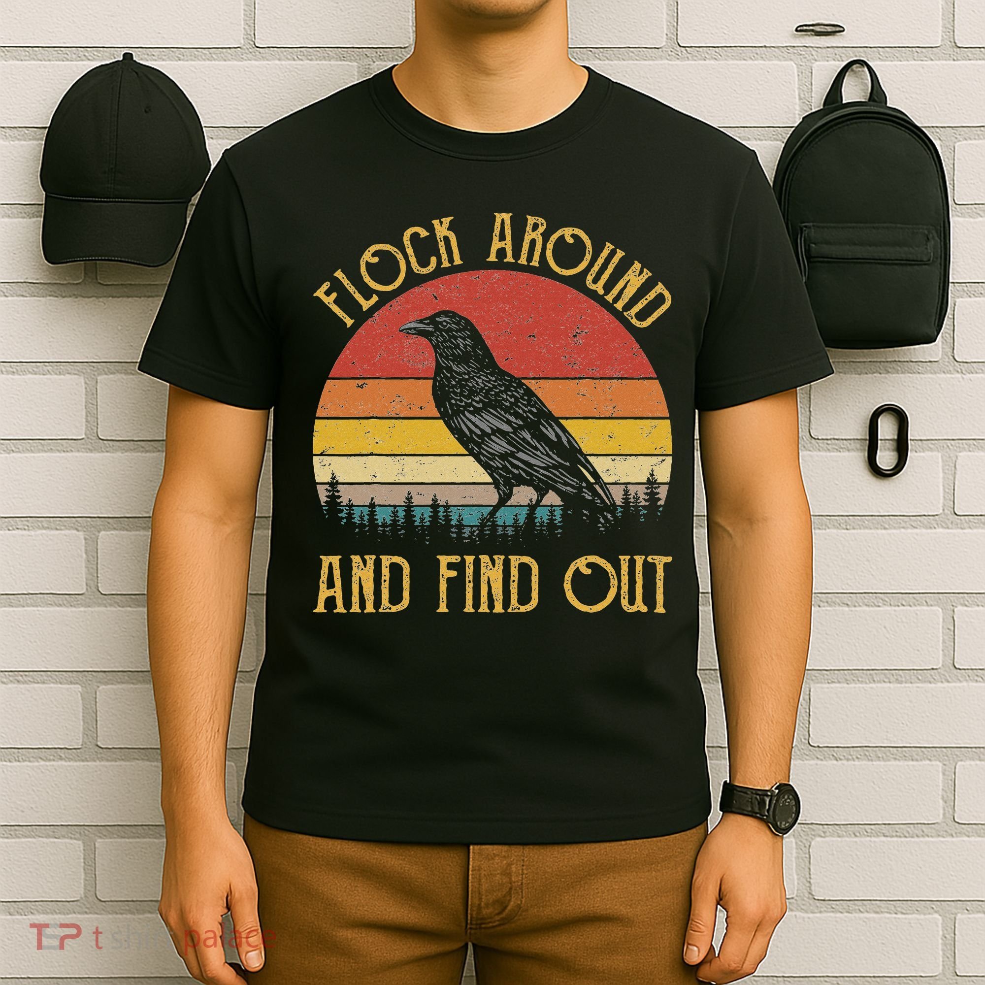 Flock Around And Find Out Funny Sarcastic Crow Raven T-Shirt