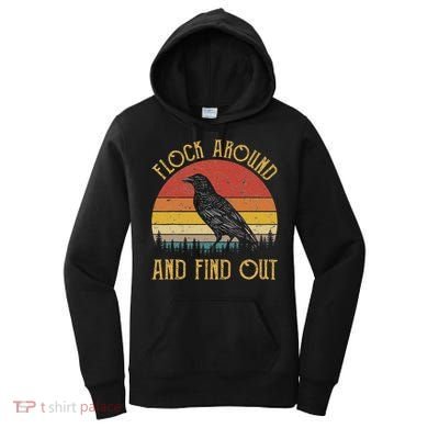 Flock Around And Find Out Funny Sarcastic Crow Raven Women's Hoodie