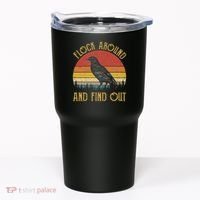Flock Around And Find Out Funny Sarcastic Crow Raven Tumbler thumb 0