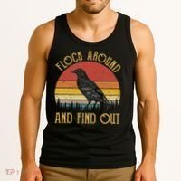 Flock Around And Find Out Funny Sarcastic Crow Raven Tank Top thumb 3