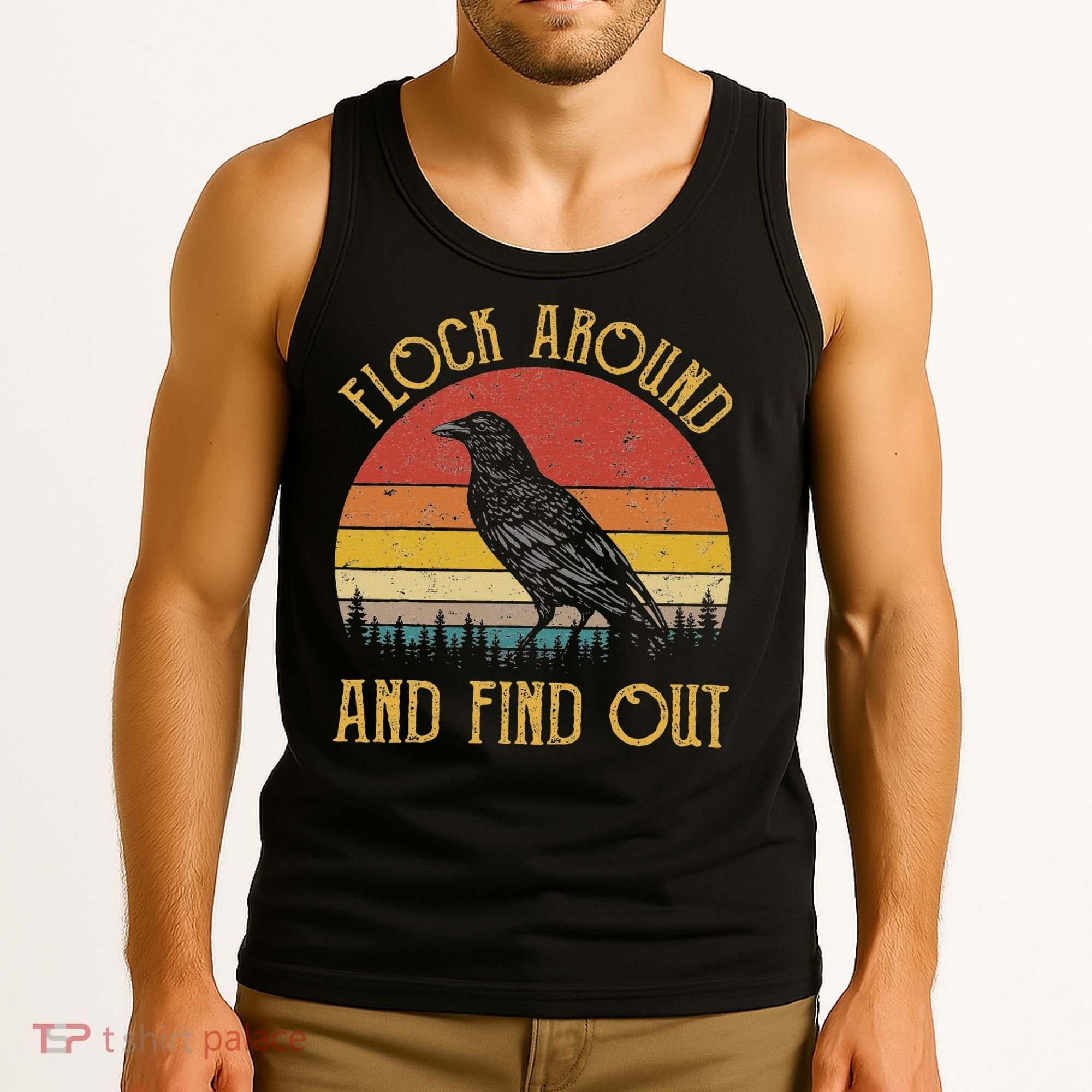 Flock Around And Find Out Funny Sarcastic Crow Raven Tank Top