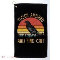 Flock Around And Find Out Funny Sarcastic Crow Raven Golf Towel thumb 0