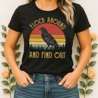Flock Around And Find Out Funny Sarcastic Crow Raven Women's T-Shirt thumb 2