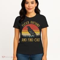 Flock Around And Find Out Funny Sarcastic Crow Raven Women's T-Shirt thumb 4