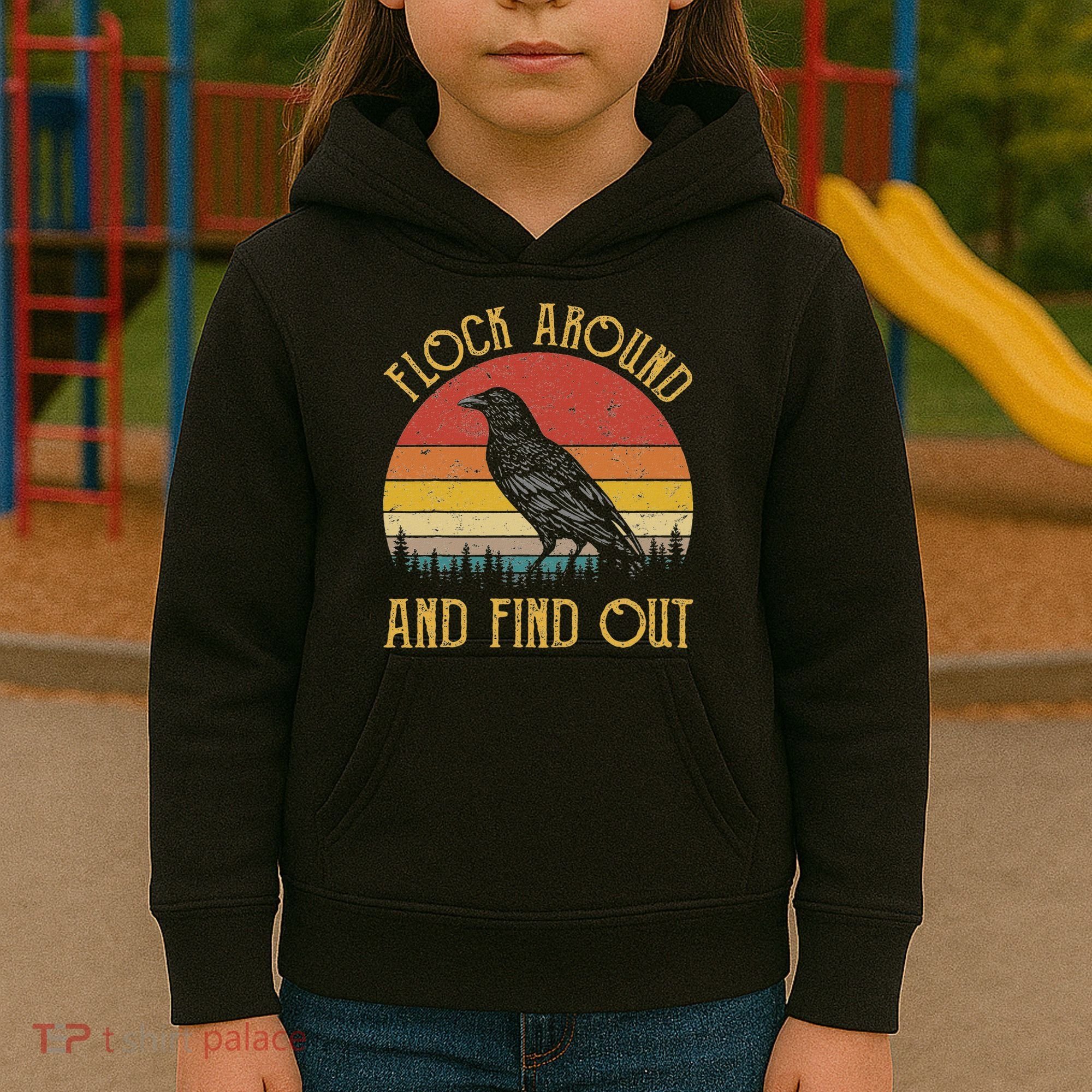 Flock Around And Find Out Funny Sarcastic Crow Raven Kids Hoodie