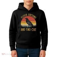Flock Around And Find Out Funny Sarcastic Crow Raven Kids Hoodie thumb 4