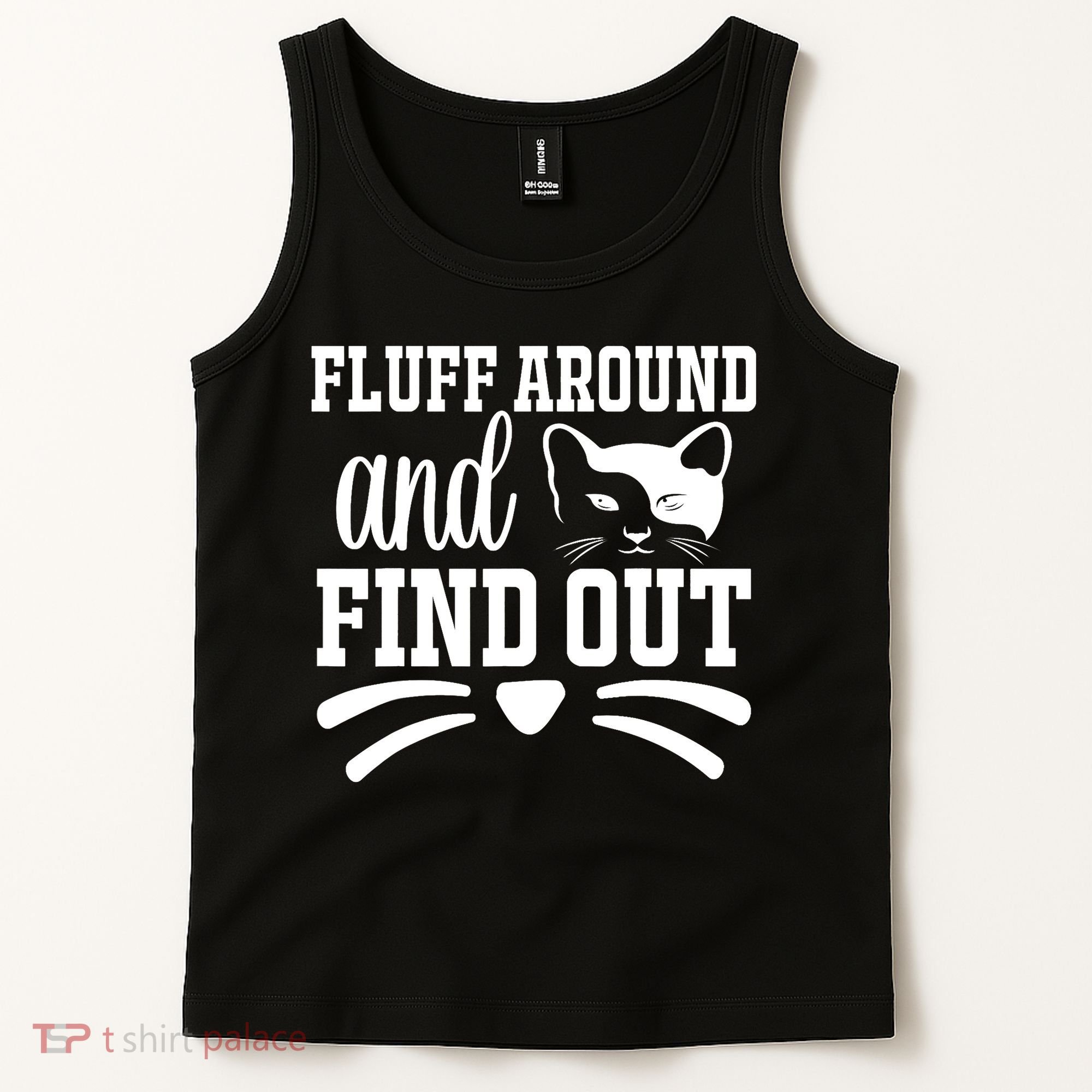 Fluff Around And Find Out Funny Cat Adult Humor Tank Top