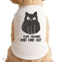 Fluff Around And Find Out Funny Cat Lover Doggie Tank thumb 0