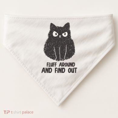 Fluff Around And Find Out Funny Cat Lover USA-Made Doggie Bandana