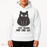 Fluff Around And Find Out Funny Cat Lover Hoodie thumb 2