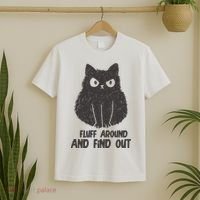 Fluff Around And Find Out Funny Cat Lover T-Shirt thumb 2