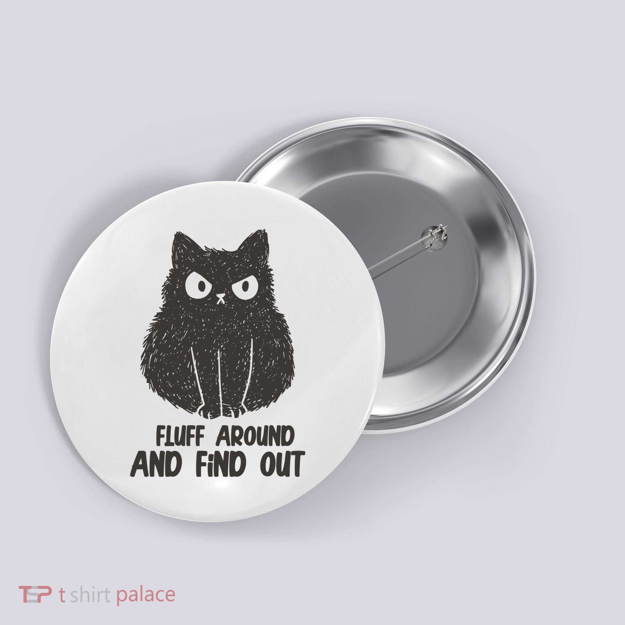 Fluff Around And Find Out Funny Cat Lover Button